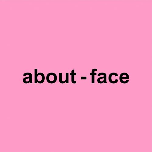 ABOUT FACE